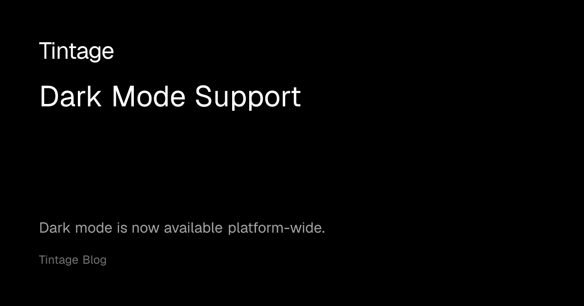 Dark Mode Support - Blog - Tintage